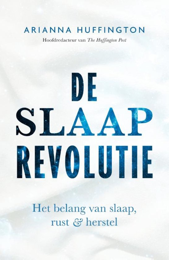 De slaaprevolutie. Het belang van slaap, rust en herstel